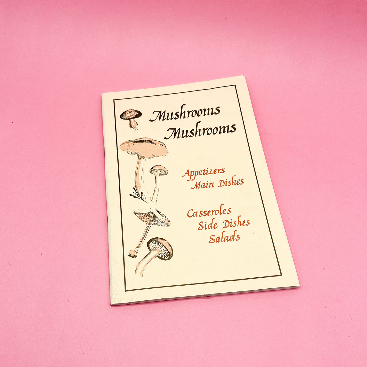 Mushrooms by Diz MacEslin Recipes Cookbook Wellspring 1982