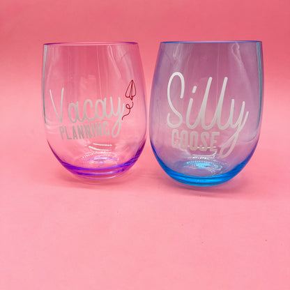 Shatterproof Colorful Wine Glass Silly Goose, Vacay Planning