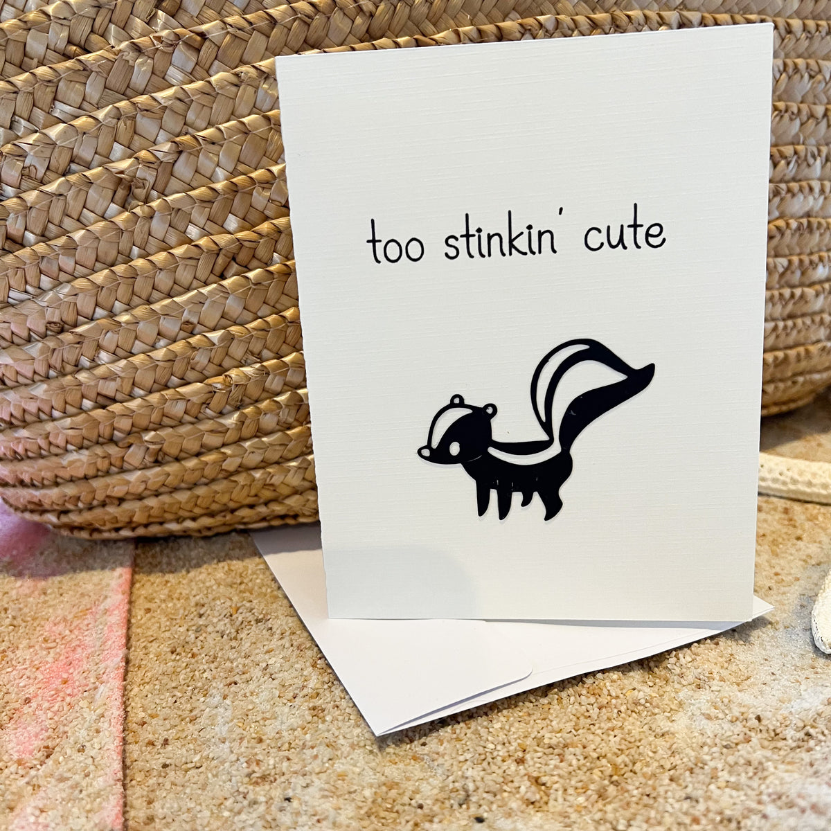 Too Stinkin' Cute Card